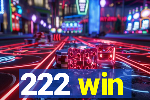 222 win